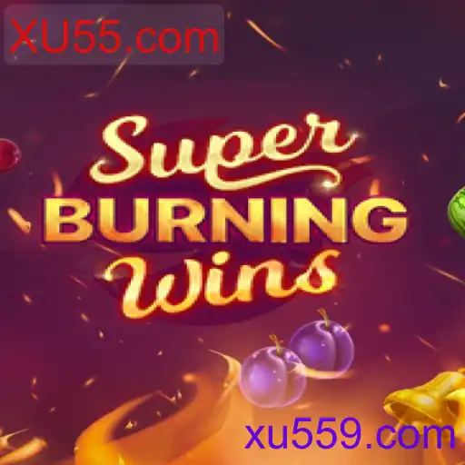 SuperBurningWins - Um Clássico Revigorado no XU55.com